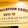 Installation Ceremony – 2011-12 Installation Ceremony On 19th July 2011 Installation ceremony of Rotary Club Rawalpindi was arranged at Pearl Continental hotel Rawalpindi on 19th July,2011. The ceremony started at 6.15pm. Club’s secretary Rtn....